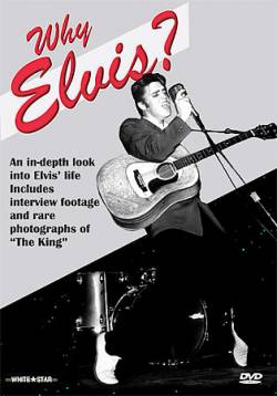Elvis Presley : Why Elvis ?